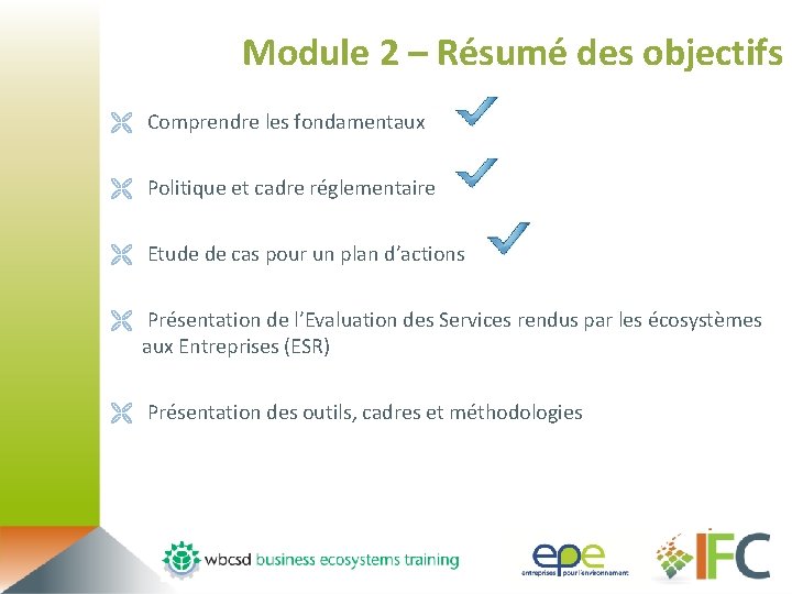 Module 2 – Résumé des objectifs Ë Comprendre les fondamentaux Ë Politique et cadre