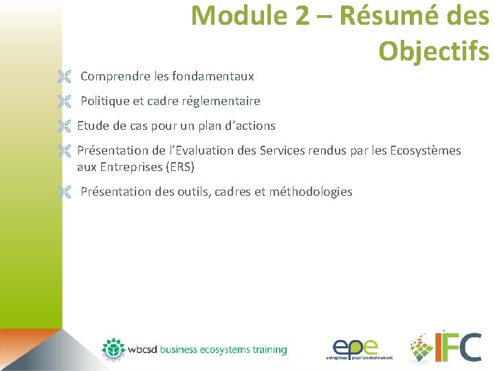 Module 2 – Résumé des Objectifs Ë Comprendre les fondamentaux Ë Politique et cadre