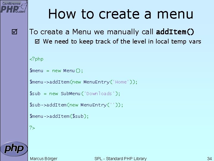 How to create a menu þ To create a Menu we manually call add.