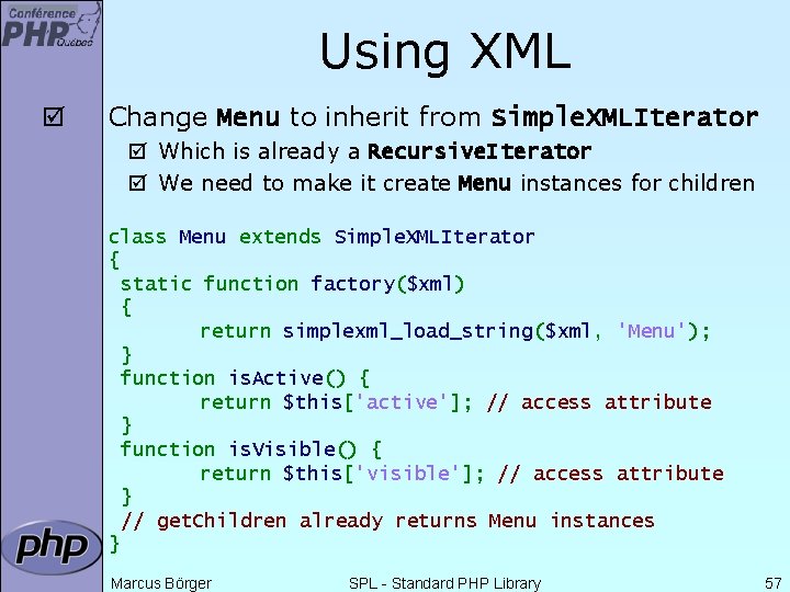 Using XML þ Change Menu to inherit from Simple. XMLIterator þ Which is already