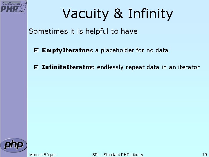 Vacuity & Infinity Sometimes it is helpful to have þ Empty. Iteratoras a placeholder