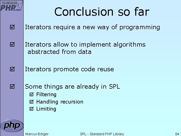 Conclusion so far þ Iterators require a new way of programming þ Iterators allow