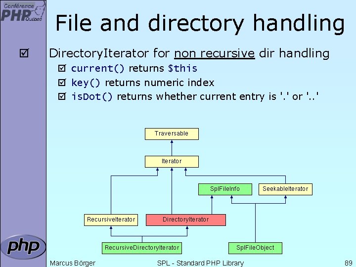 File and directory handling þ Directory. Iterator for non recursive dir handling þ current()