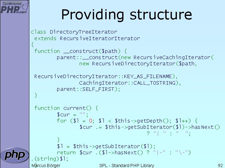 Providing structure class Directory. Tree. Iterator extends Recursive. Iterator { function __construct($path) { parent: