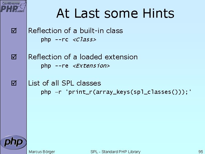 At Last some Hints þ Reflection of a built-in class php --rc <Class> þ