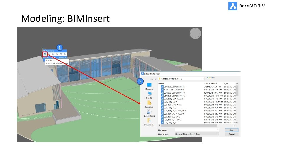Brics. CAD BIM Modeling: BIMInsert 1 2 