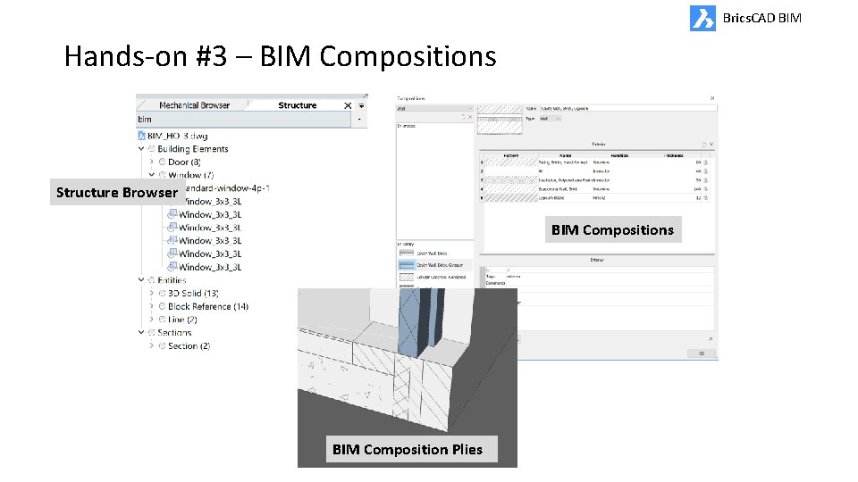 Brics. CAD BIM Hands-on #3 – BIM Compositions Structure Browser BIM Compositions BIM Composition