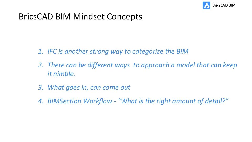 Brics. CAD BIM Mindset Concepts 1. IFC is another strong way to categorize the