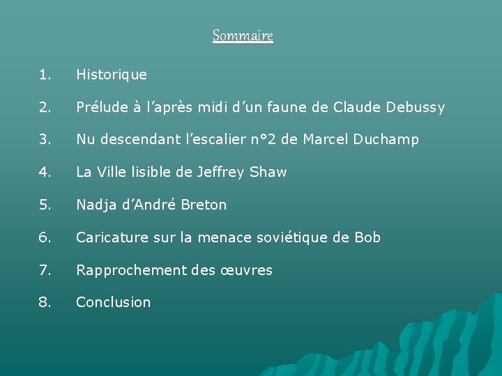 Sommaire 1. Historique 2. Prélude à l’après midi d’un faune de Claude Debussy 3.