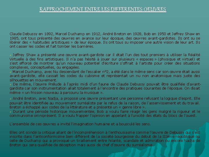 RAPPROCHEMENT ENTRE LES DIFFERENTES OEUVRES Claude Debussy en 1892, Marcel Duchamp en 1912, André
