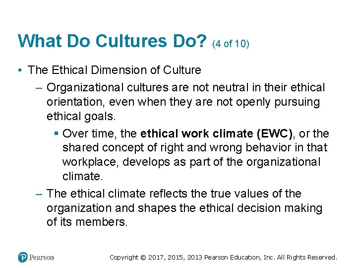 What Do Cultures Do? (4 of 10) • The Ethical Dimension of Culture –