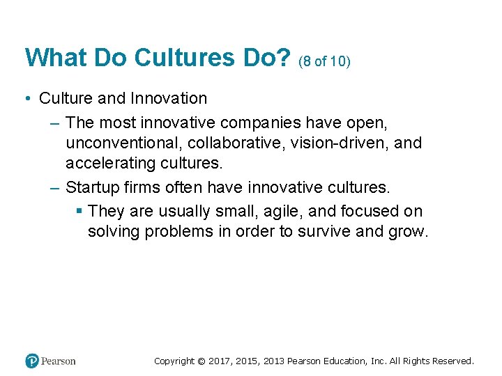 What Do Cultures Do? (8 of 10) • Culture and Innovation – The most