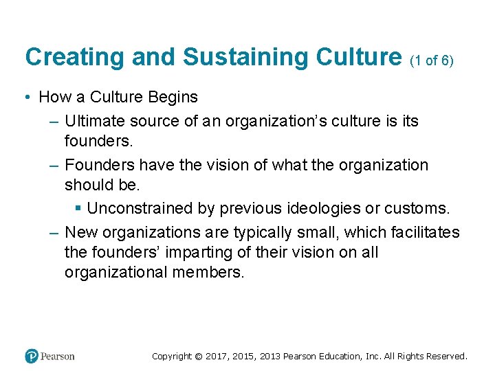 Creating and Sustaining Culture (1 of 6) • How a Culture Begins – Ultimate