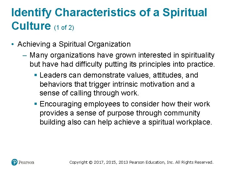 Identify Characteristics of a Spiritual Culture (1 of 2) • Achieving a Spiritual Organization