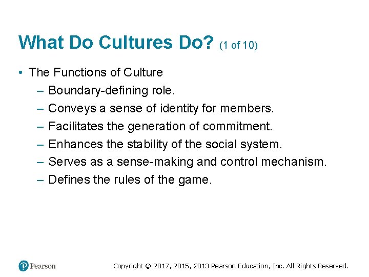 What Do Cultures Do? (1 of 10) • The Functions of Culture – Boundary-defining