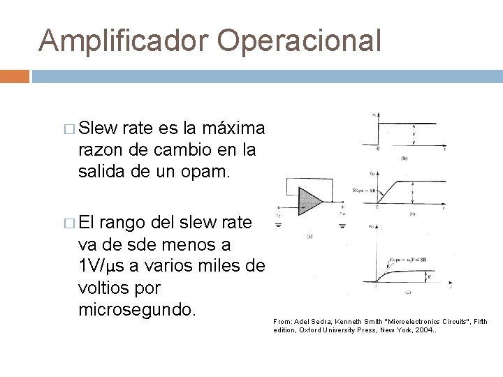 Amplificador Operacional � Slew rate es la máxima razon de cambio en la salida