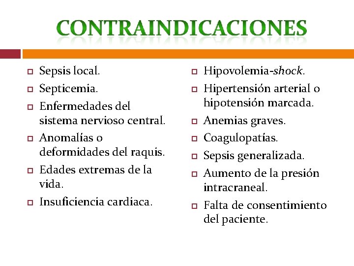  Sepsis local. Septicemia. Enfermedades del sistema nervioso central. Anomalías o deformidades del raquis.