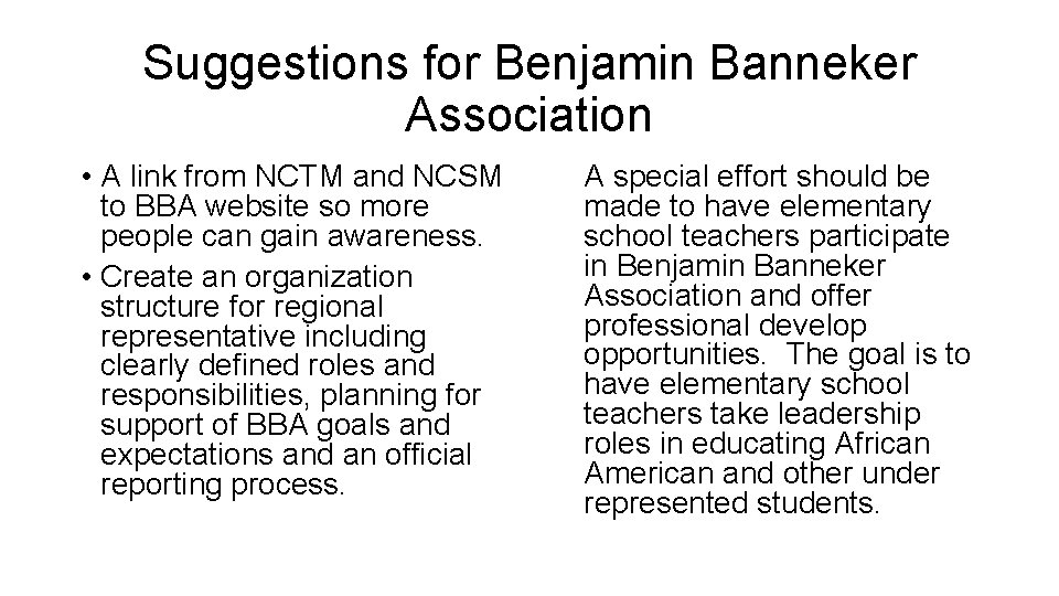 Suggestions for Benjamin Banneker Association • A link from NCTM and NCSM to BBA