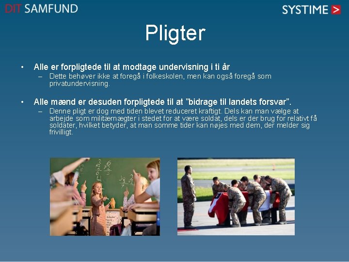 Pligter • Alle er forpligtede til at modtage undervisning i ti år – Dette Pligter • Alle er forpligtede til at modtage undervisning i ti år – Dette