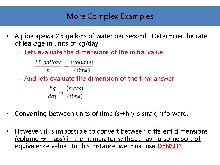 More Complex Examples • A pipe spews 2. 5 gallons of water per second. More Complex Examples • A pipe spews 2. 5 gallons of water per second.
