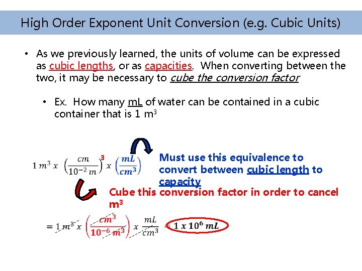 High Order Exponent Unit Conversion (e. g. Cubic Units) • As we previously learned, High Order Exponent Unit Conversion (e. g. Cubic Units) • As we previously learned,