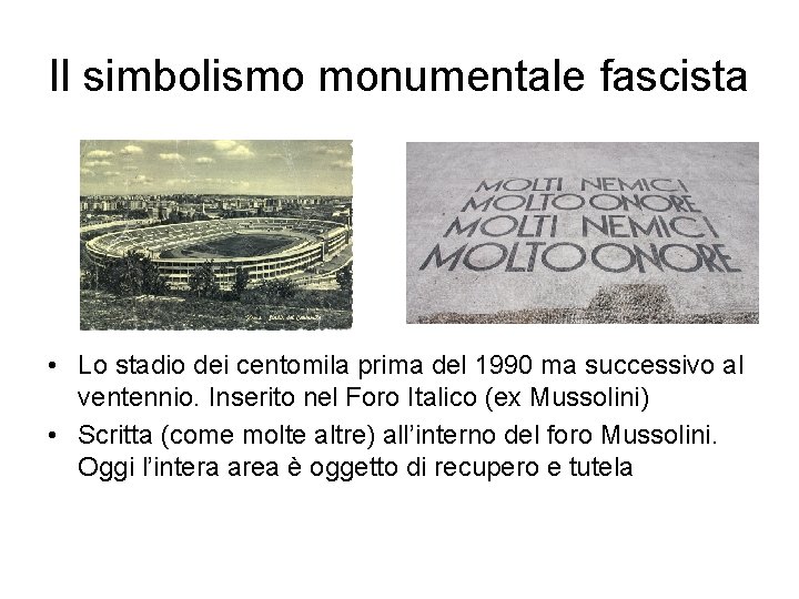 Il simbolismo monumentale fascista • Lo stadio dei centomila prima del 1990 ma successivo