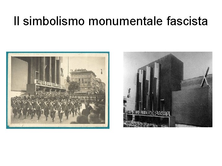 Il simbolismo monumentale fascista 