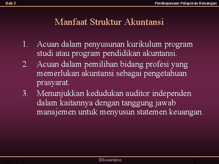 Bab 3 Perekayasaan Pelaporan Keuangan Manfaat Struktur Akuntansi 1. Acuan dalam penyusunan kurikulum program