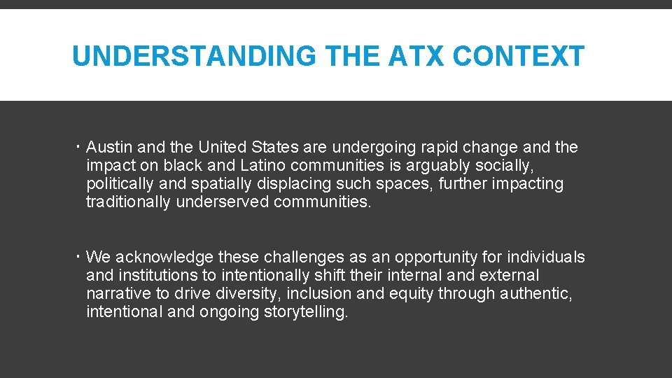 UNDERSTANDING THE ATX CONTEXT Austin and the United States are undergoing rapid change and