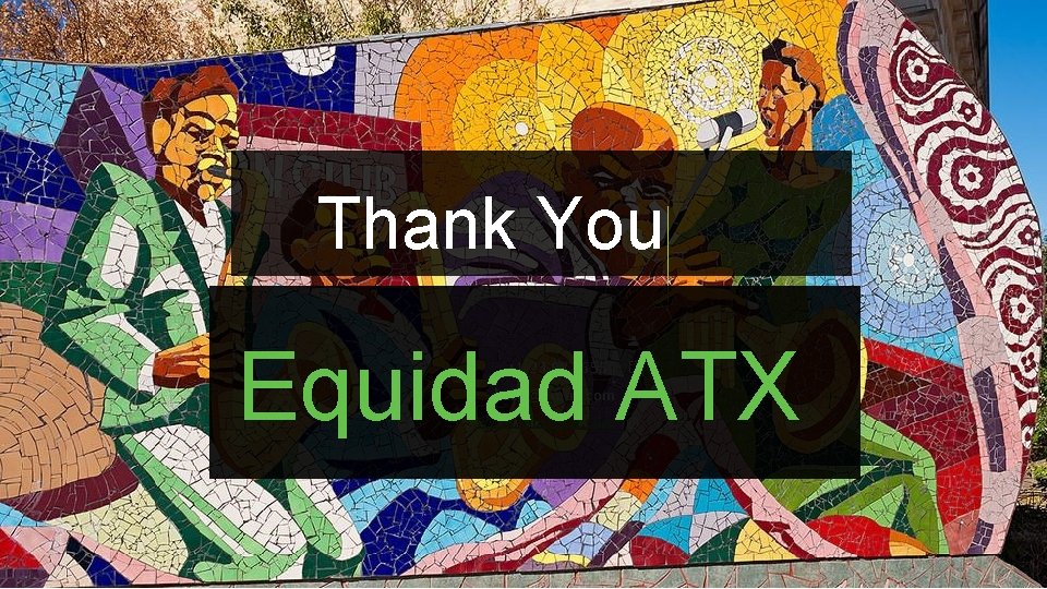 Thank You Equidad ATX +1 23 987 6554 kalle@email. com www. fabrikam. com 