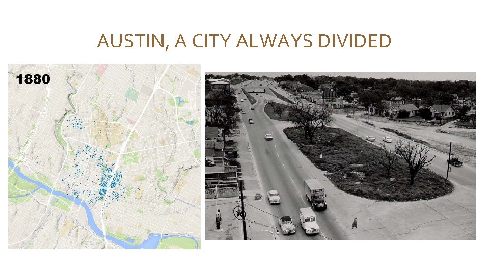 AUSTIN, A CITY ALWAYS DIVIDED 