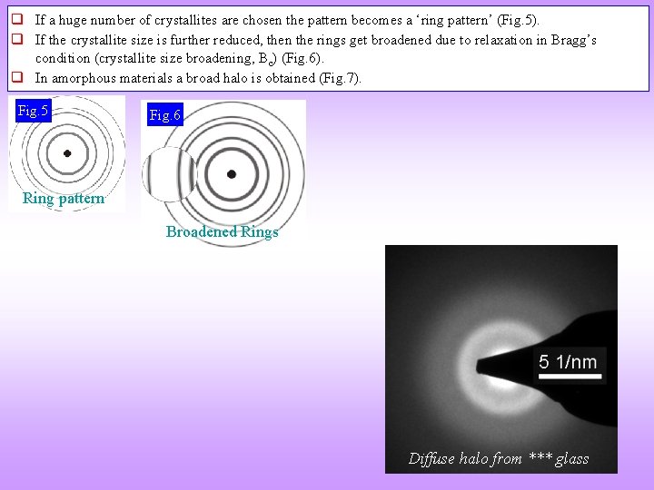 q If a huge number of crystallites are chosen the pattern becomes a ‘ring