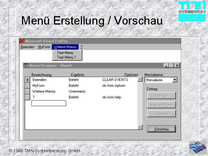 Menü Erstellung / Vorschau © 1999 TMN-Systemberatung Gmb. H 