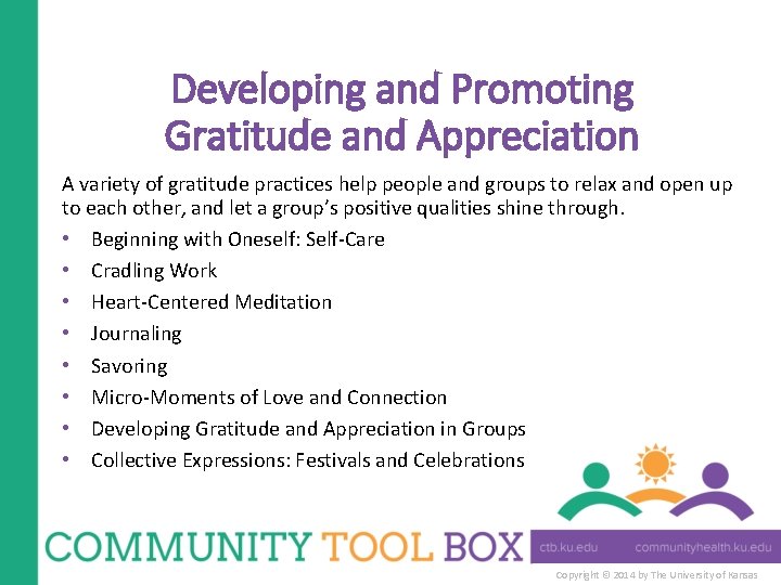 Developing and Promoting Gratitude and Appreciation A variety of gratitude practices help people and