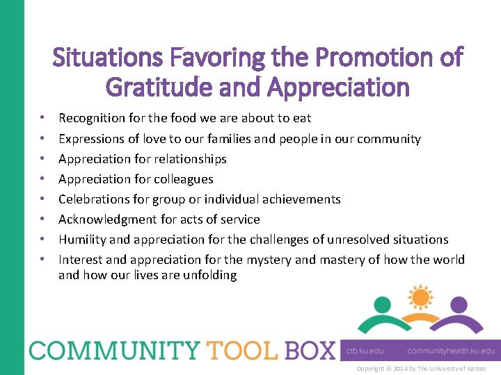 Situations Favoring the Promotion of Gratitude and Appreciation • • Recognition for the food