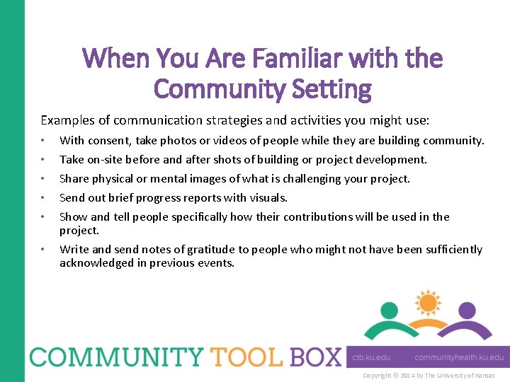 When You Are Familiar with the Community Setting Examples of communication strategies and activities