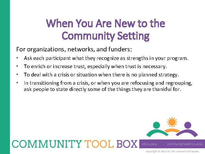 When You Are New to the Community Setting For organizations, networks, and funders: •