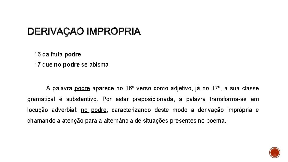  16 da fruta podre 17 que no podre se abisma A palavra podre