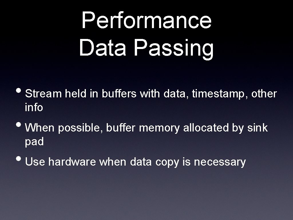 Performance Data Passing • Stream held in buffers with data, timestamp, other info • Performance Data Passing • Stream held in buffers with data, timestamp, other info •