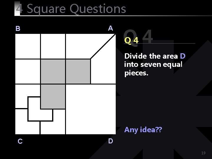 4 Square Questions B A Q Q 4 4 Divide the area D into