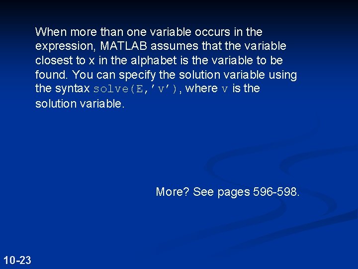 When more than one variable occurs in the expression, MATLAB assumes that the variable