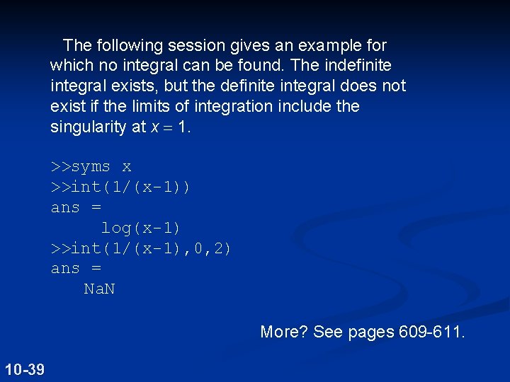 The following session gives an example for which no integral can be found. The