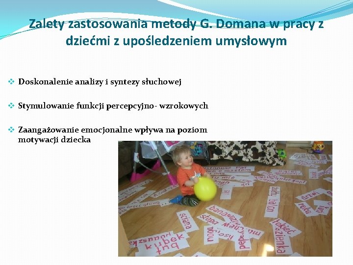 Zalety zastosowania metody G. Domana w pracy z dziećmi z upośledzeniem umysłowym v Doskonalenie