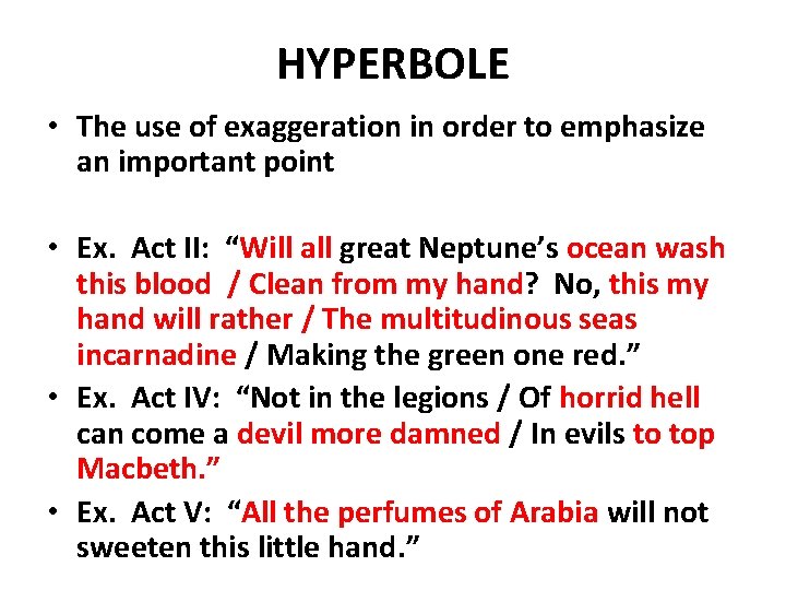 HYPERBOLE • The use of exaggeration in order to emphasize an important point • HYPERBOLE • The use of exaggeration in order to emphasize an important point •