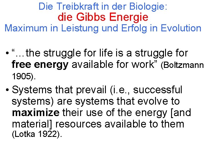 Die Treibkraft in der Biologie: die Gibbs Energie Maximum in Leistung und Erfolg in