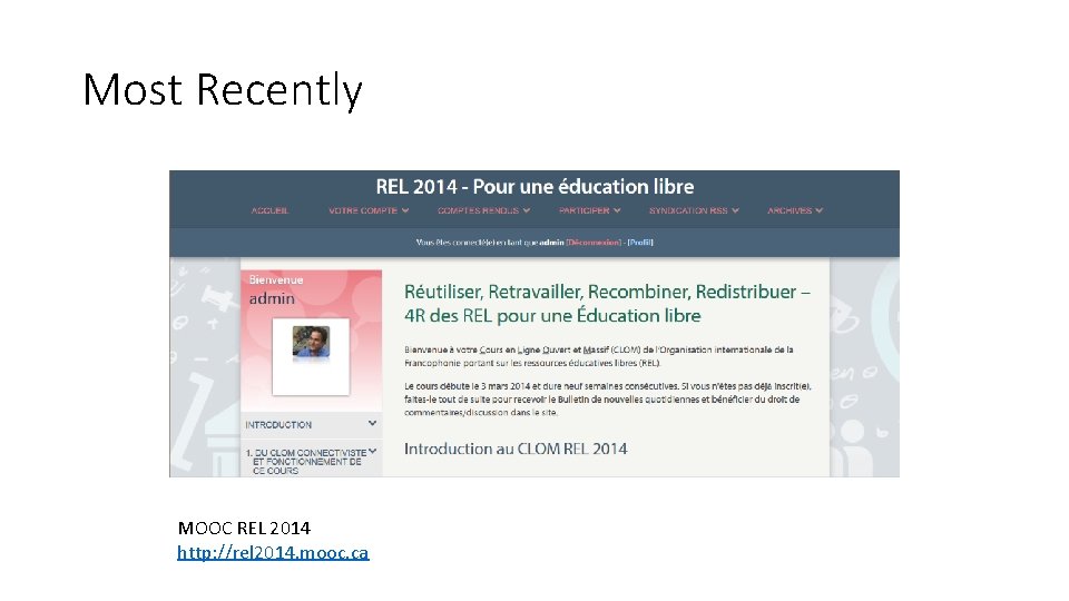 Most Recently MOOC REL 2014 http: //rel 2014. mooc. ca 