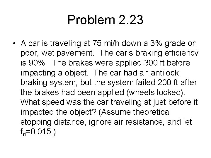 Vehicle Dynamics Example Problems Example problems Calculate value