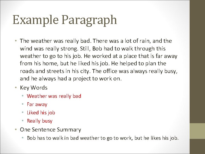 Example Paragraph • The weather was really bad. There was a lot of rain,