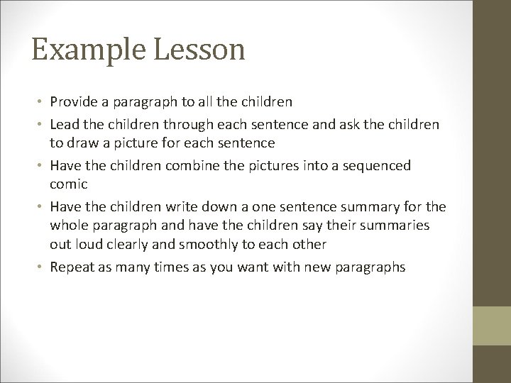 Example Lesson • Provide a paragraph to all the children • Lead the children