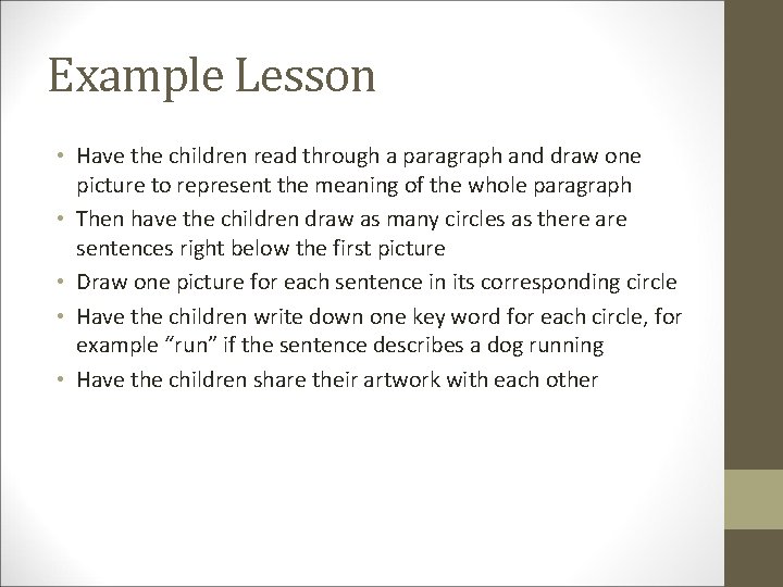 Example Lesson • Have the children read through a paragraph and draw one picture